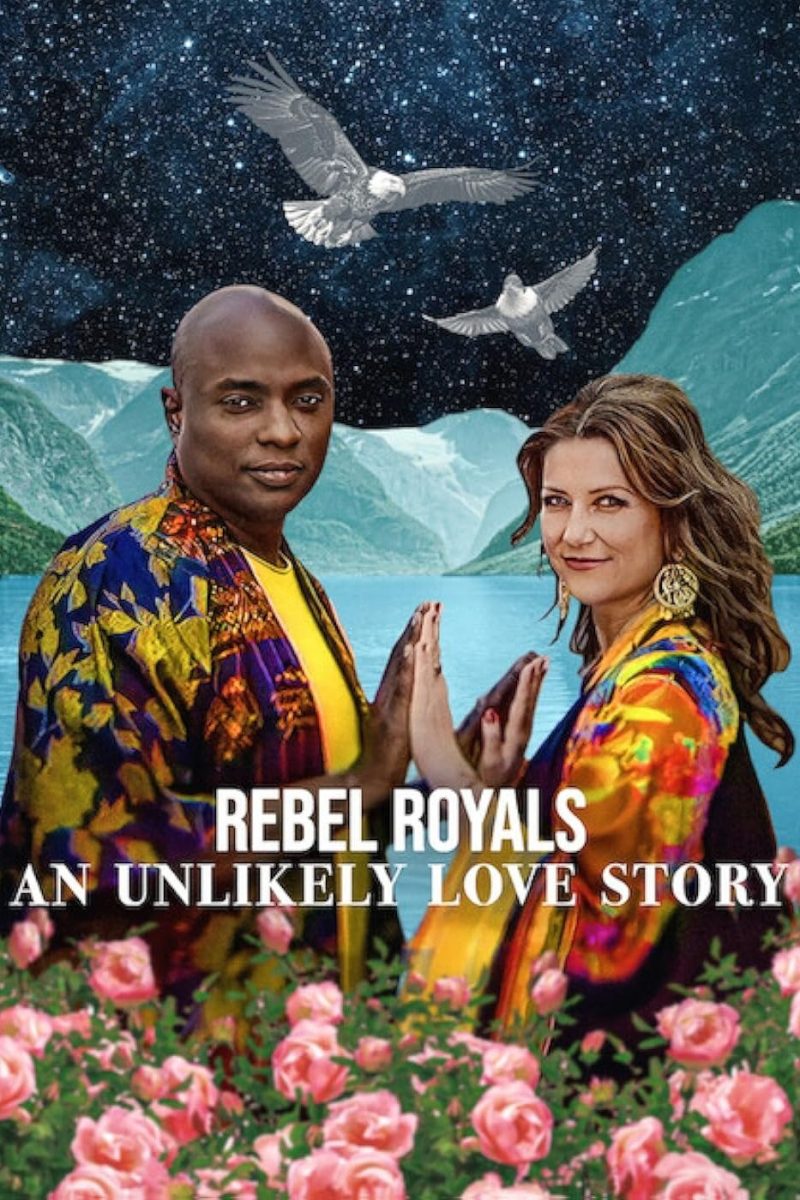 Rebel Royals: An Unlikely Love Story (2025) รักเหลือเชื่อของเชื้อพระวงศ์หัวขบถ