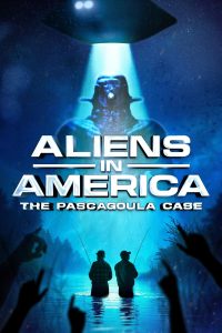Aliens in America: The Pascagoula Case (2025)