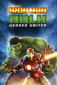Iron Man & Hulk: Heroes United (2013)