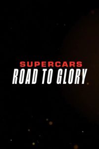 Supercars – Road to Glory (2026)