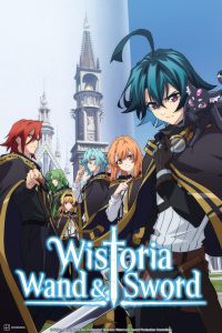 Wistoria: Wand and Sword Season 1-2 (2026) ตำนานดาบและคทาแห่งวิสตอเรีย ซีซั่น 1-2