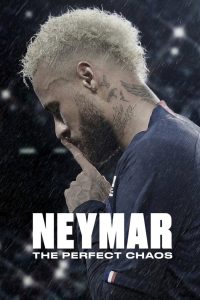 Neymar: The Perfect Chaos (2022) เนย์มาร์: ความวุ่นวายที่ลงตัว
