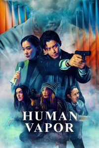 Human Vapor (2026) มนุษย์ก๊าซ