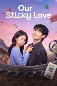 Our Sticky Love (2026) รักติดหนึบ